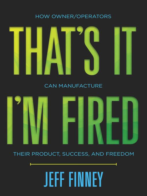 Title details for That's it, I'm Fired by Jeff Finney - Available